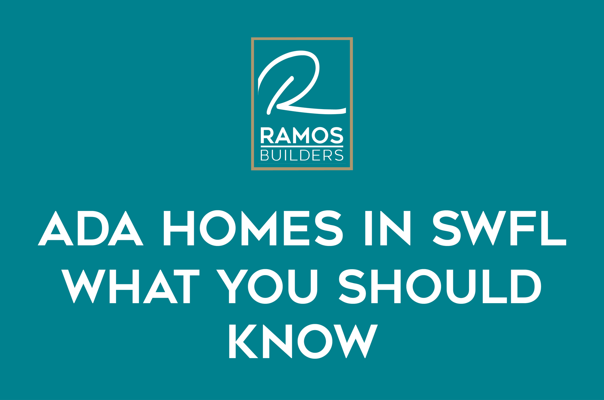 ADA-compliant home construction by Ramos Builders in Southwest Florida including Cape Coral, Fort Myers, and Lee County